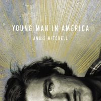 Ana&iuml;s Mitchell - Young Man in America