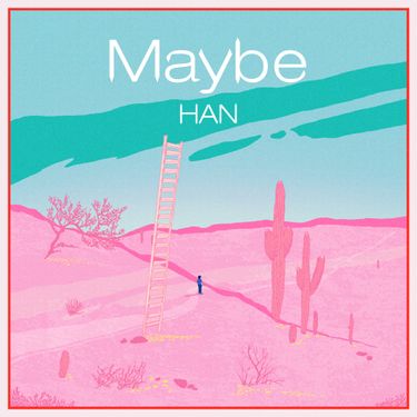 한 [HAN] - Maybe