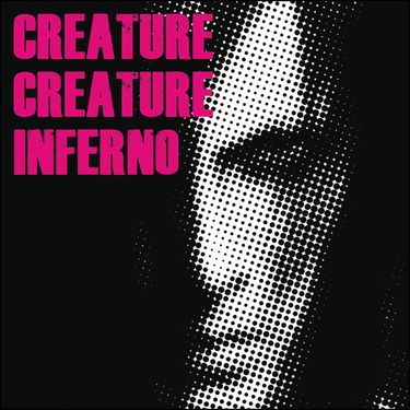 Creature Creature - Inferno