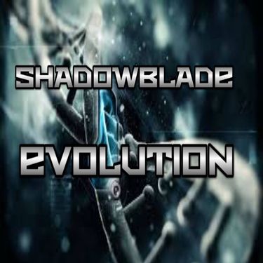 ShadowBlade - Evolution