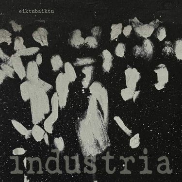 Eiktubaiktu - Industria