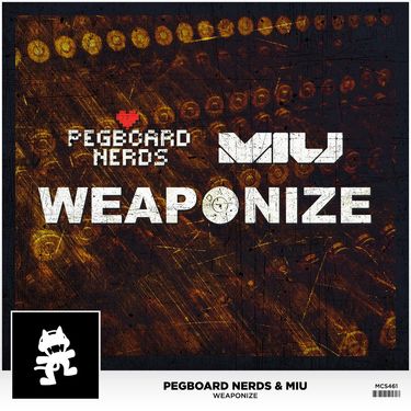 Pegboard Nerds & Miu - Weaponize
