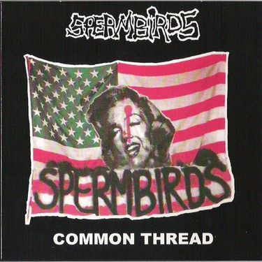 Spermbirds - Common Thread