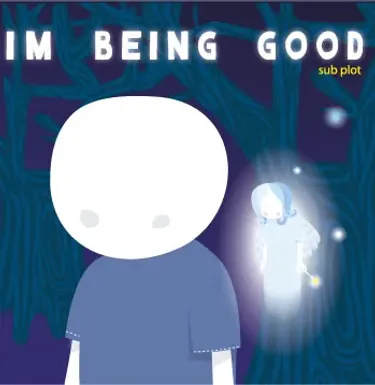 I'm Being Good - Sub Plot