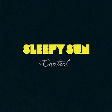 Sleepy Sun - Control