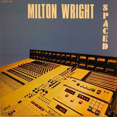 Milton Wright - Spaced