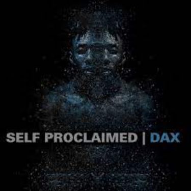 Dax - Self Proclaimed