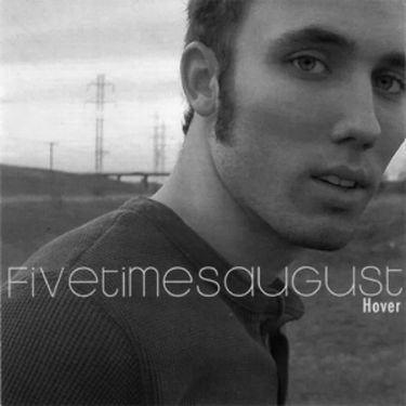 Five Times August - Hover