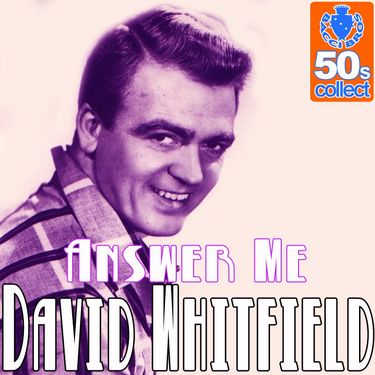David Whitfield - Answer Me