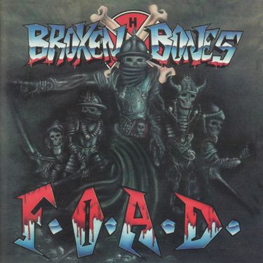 Broken Bones - F.O.A.D.