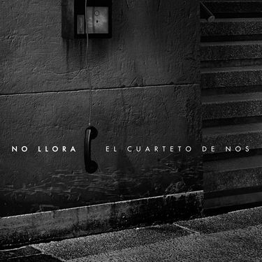 El Cuarteto De Nos - No Llora