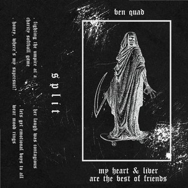 Ben Quad & My Heart & Liver are the Best of Friends - Split