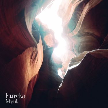 Myuk - Eureka