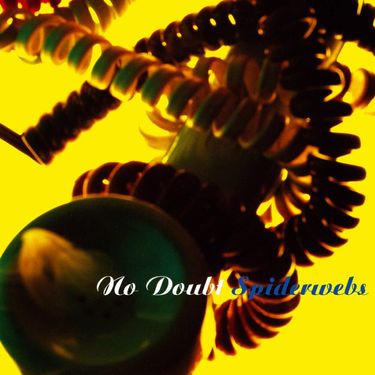 No Doubt - Spiderwebs