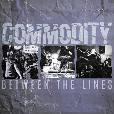 COMMODITY - Between The Lines