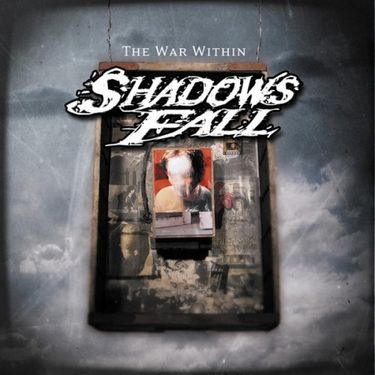 Shadows Fall - The War Within