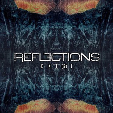 Reflections - Exist Redux EP