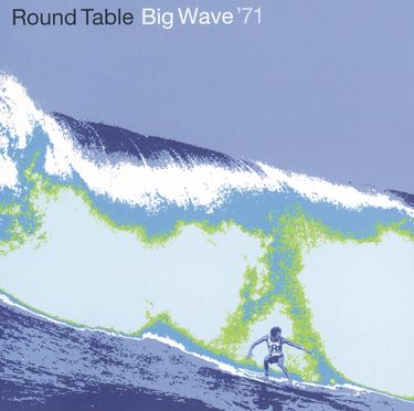 Round Table - Big Wave'71