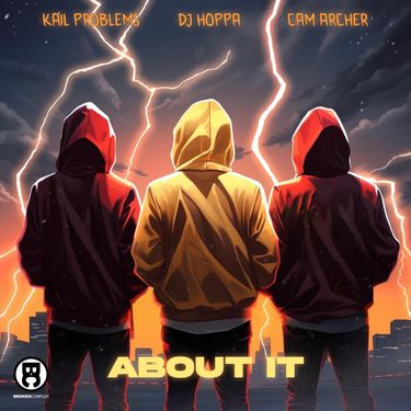 Kail Problems, DJ Hoppa & Cam Archer - About It