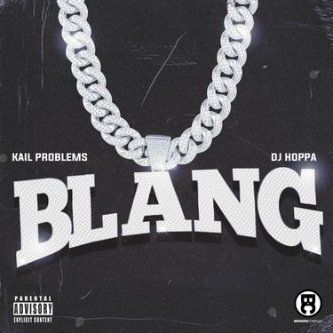 Kail Problems & DJ Hoppa - BLANG
