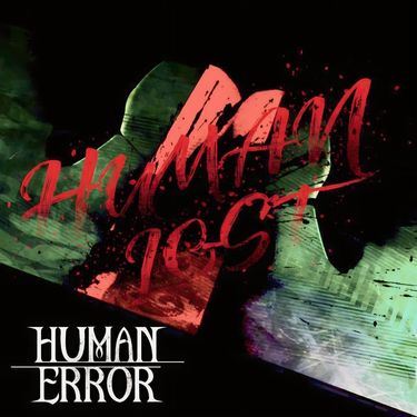 ヒューマンエラー [HUMAN ERROR] - HUMAN LOST