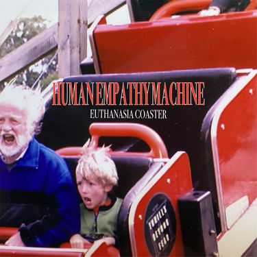 HUMAN EMPATHY MACHINE - Euthanasia Coaster