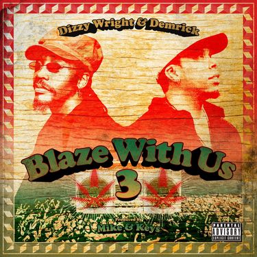 Dizzy Wright - Blaze With Us 3