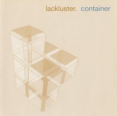 Lackluster - Container