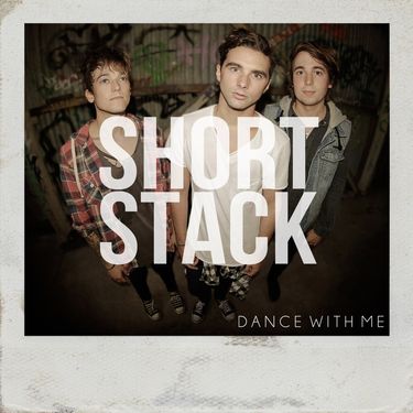 Short Stack - Dance with Me