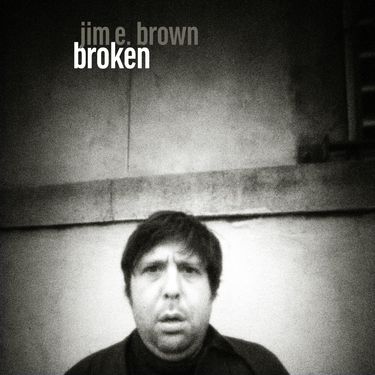 Jim E. Brown - Broken
