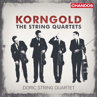 Doric String Quartet - Korngold: The String Quartets