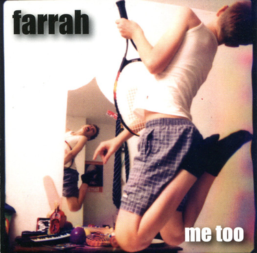 Farrah - Me Too