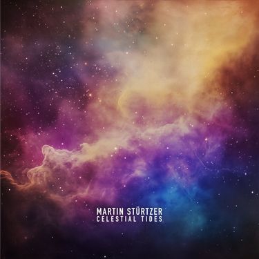 Martin St&uuml;rtzer - Celestial Tides
