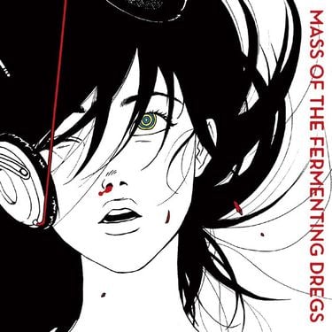 MASS OF THE FERMENTING DREGS - ワールドイズユアーズ [World Is Yours]