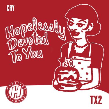 Hopelessly Devoted To You - Cry