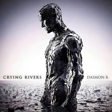 Daimon B. - Crying Rivers