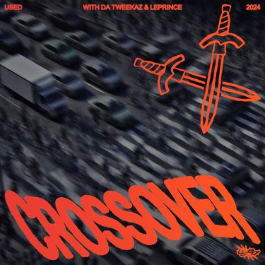 Da Tweekaz & Used - Crossover