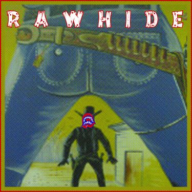 Aaron Dilloway - Rawhide
