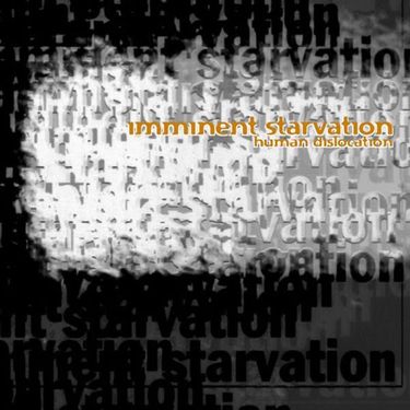 Imminent Starvation - Human Dislocation