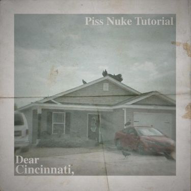 Dear Cincinnati - Piss Nuke Tutorial