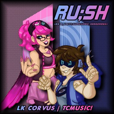 TCMusic! & LK CORVUS - RU;SH