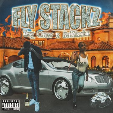 Zay Crow & BRISTACKZ - FLY STACKZ