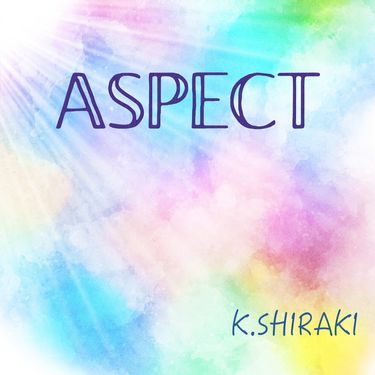 K.Shiraki - Aspect