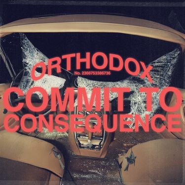 Orthodox - Commit to Consequence