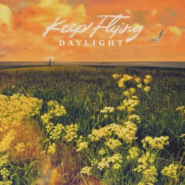 Keep Flying - Daylight