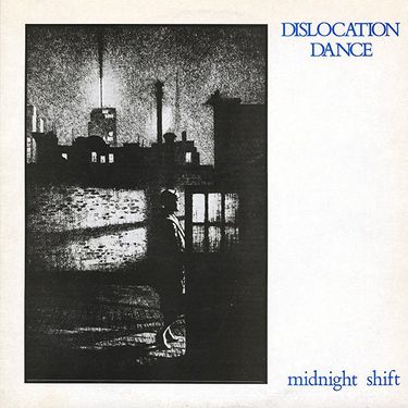 Dislocation Dance - Midnight Shift
