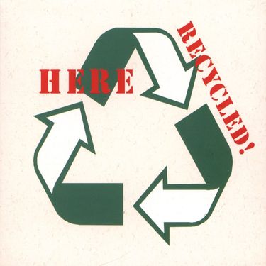 Here - Recycled!