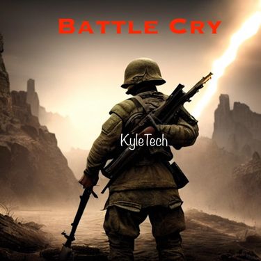 KyleTech - Battle Cry