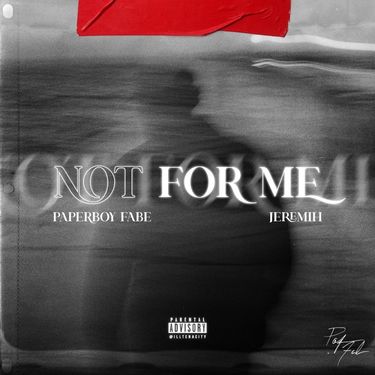Paperboy Fabe & Jeremih - Not For Me - Reviews - Album of The Year