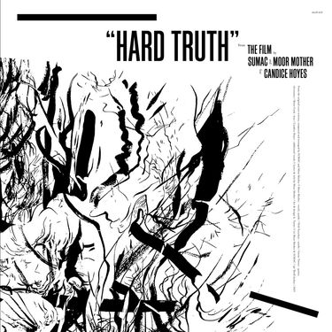 Sumac & Moor Mother - Hard Truth